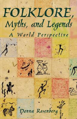 Image for Folklore, Myths, and Legends : A World Perspective Folklore, Myths, and Legends : A World Perspective