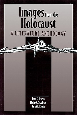 Images from the Holocaust: A Literature Anthology