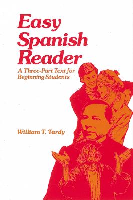 Easy Spanish Reader: A Three-Part Text for Beginning Students