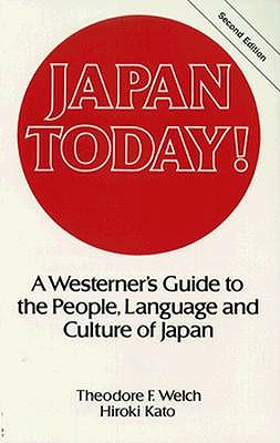 Japan Today! A Westerner's Guide to the People, Language and Culture of Japan