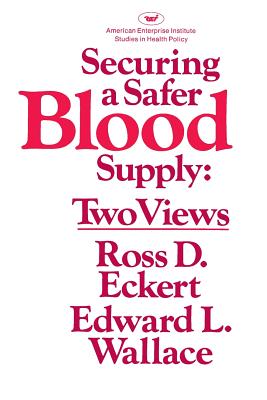 Securing a Safer Blood Supply: Two Views