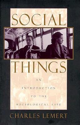 Social Things: An Introduction to the Sociological Life