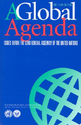 A Global Agenda : Issues before the 52nd General Assembly of the United Nations, 1997-1998