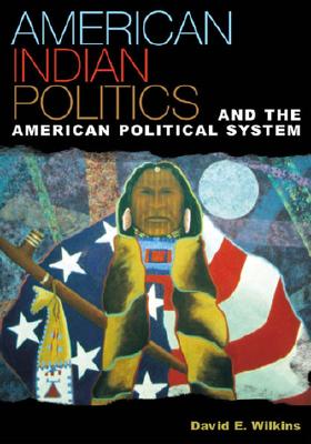 Image for American Indian Politics and the American Political System (Spectrum Series: Race and Ethnicity in National and Global Politics)