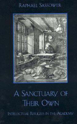 Sanctuary of Their Own: Intellectual Refugees in the Academy