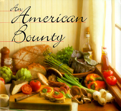 Image for An American Bounty: Great Contemporary Cooking from the Culinary Institute of America
