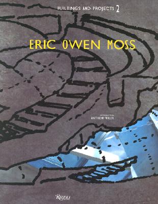 Eric Owen Moss: Buildings and Projects 2