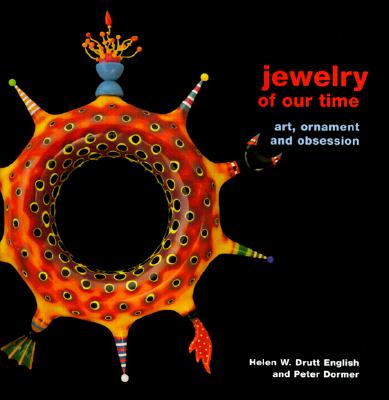 Jewelry of Our Time : Art, Ornament and Obsession
