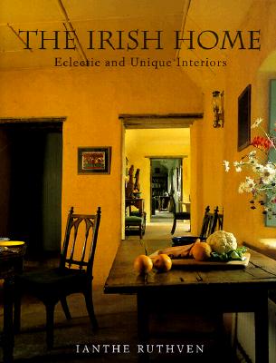 The Irish Home: Eclectic and Unique Interiors (Rizzoli Edition)