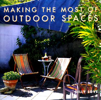 MAKING THE MOST OF OUTDOOR SPACES