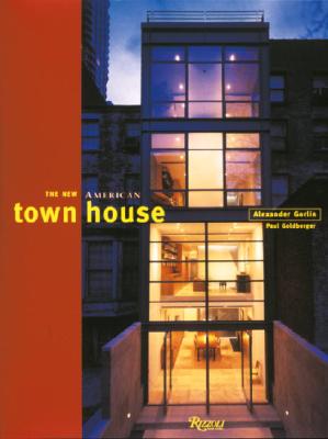 Image for The New American Townhouse; The New American Townhouse The New American Townhouse; The New American Townhouse