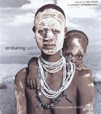 ENDURING SPIRIT: PORTRAITS BY PHIL BORGES FOR AMNESTY INTERNATIONAL