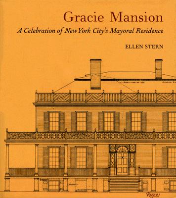 Gracie Mansion: A Celebration Of New York City's Mayoral Residence