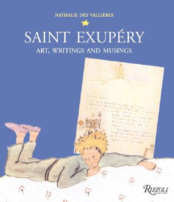 Saint-Exupery: Art, Writings, and Musings