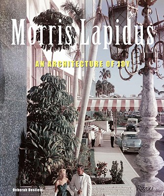 Morris Lapidus: The Architecture of Joy
