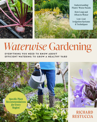 WATERWISE GARDENING: EVERYTHING YOU NEED TO KNOW ABOUT EFFICIENT WATERING TO GROW A HEALTHY YARD