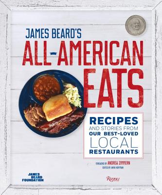 James Beard's All-American Eats: Recipes And Stories From Our Best-Loved Local Restaurants