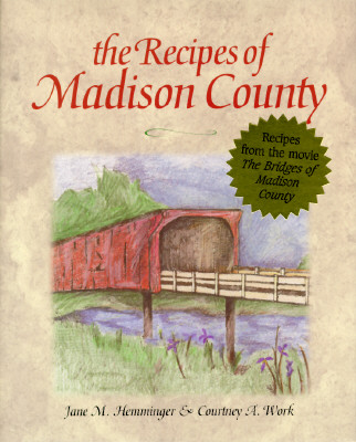 The Recipes of Madison County