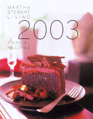Image for Martha Stewart Living Annual Recipes 2003 Martha Stewart Living Annual Recipes 2003