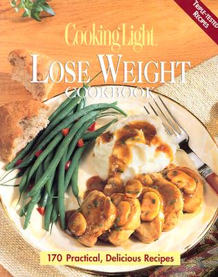 Image for Cooking Light Lose Weight Cookbook Cooking Light Lose Weight Cookbook