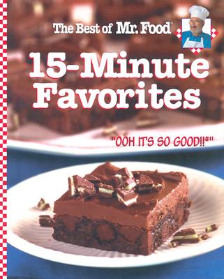The Best of Mr. Food 15-Minute Favorites: 