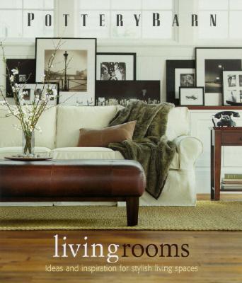 Image for Pottery Barn Living Rooms (Pottery Barn Design Library)
