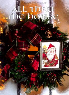 All Thru the House (Leisure Arts Presents Christmas Remembered)