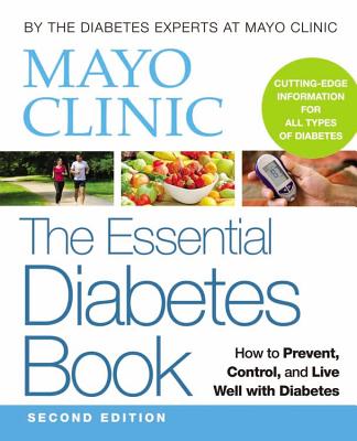 Image for Mayo Clinic The Essential Diabetes Book Mayo Clinic The Essential Diabetes Book
