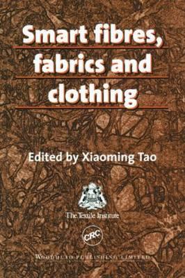 Smart Fibres, Fabrics and Clothing (Woodhead Fibre Series)
