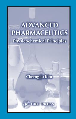 Advanced Pharmaceutics: Physicochemical Principles