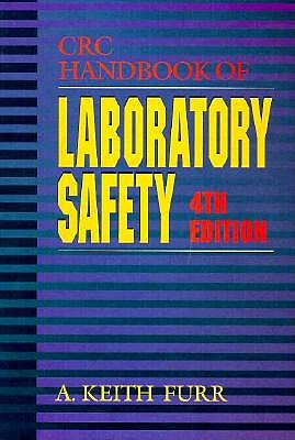 CRC Handbook of Laboratory Safety: Fourth Edition