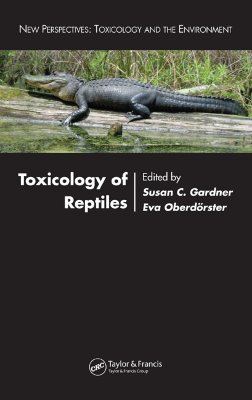 Toxicology of Reptiles (New Perspectives: Toxicology and the Environment)