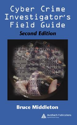 Image for Cyber Crime Investigator's Field Guide