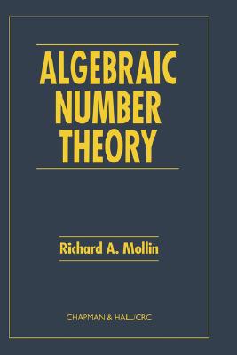 Algebraic Number Theory [The CRC Press Series on Discrete Mathematics and Its Applications]