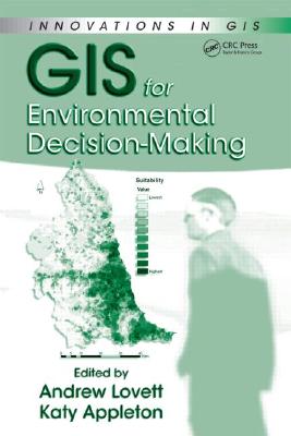 GIS for Environmental Decision-Making (Innovations in GIS)