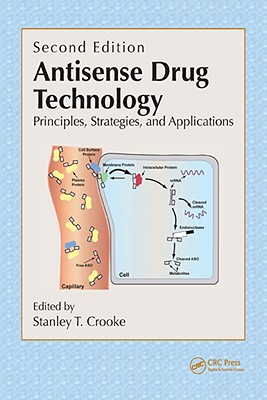 Antisense Drug Technology: Principles, Strategies, and Applications, Second Edition