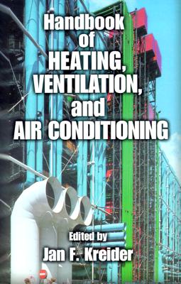 Handbook of Heating, Ventilation, and Air Conditioning (Mechanical Engineering Series)