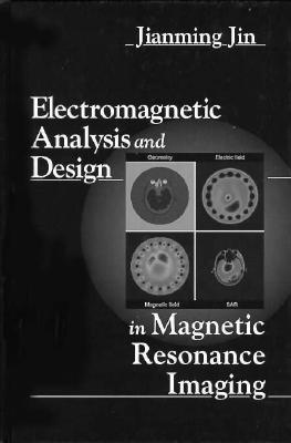 Electromagnetic Analysis and Design in Magnetic Resonance Imaging (UK)