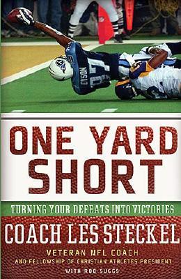 One Yard Short: Turning Your Defeats into Victories