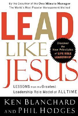 Image for Lead Like Jesus : Lessons from the Greatest Leadership Model of All Time