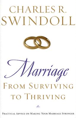 Marriage : From Surviving to Thriving: Practical Advice on Making Your Marriage Strong
