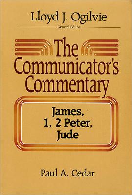 The Communicator's Commentary : James, 1, 2 Peter, Jude