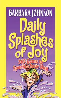 Daily Splashes Of Joy (Johnson, Barbara)