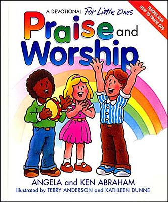 Praise and Worship: A Devotional for Little Ones