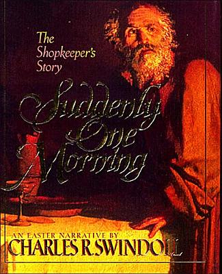 Image for Suddenly One Morning The Shopkeeper's Story: An Easter Narrative Suddenly One Morning The Shopkeeper's Story: An Easter Narrative