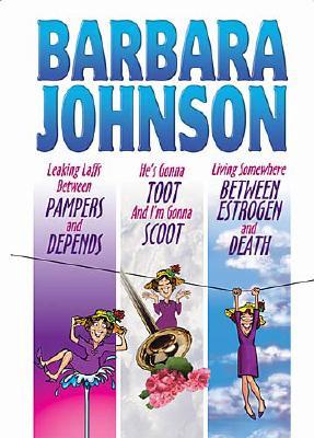 Leaking Laffs Between Pampers and Depends/He's Gonna Toot and I'm Gonna Scoot/Living Somewhere Between Estrogen and Death: He's Gonna Toot and I'm . ; Living Somewhere Between Estrogen and Death