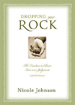 Dropping Your Rock: Choosing Love over Judgment