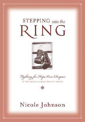Stepping into the Ring: Fighting for Hope over Despair in the Battle Against Breast Cancer