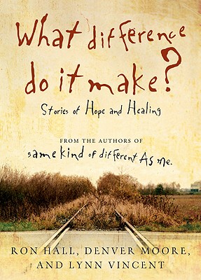 Image for What Difference Do It Make?: Stories of Hope and Healing