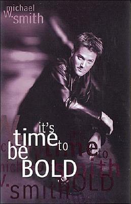 Image for It's Time To Be Bold